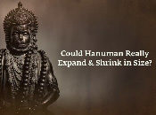 Could Hanuman Really Expand & Shrink in Size