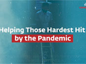 Helping Those Hardest Hit by the Pandemic