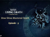 How Shiva Mastered Death